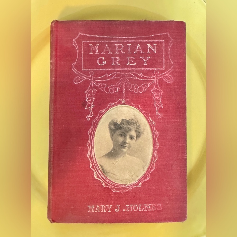 Antique Book: Marian Grey by Mary J. Holmes (Grosset & Dunlap NY)